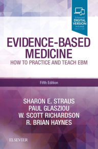 Title: Evidence-Based Medicine: How to Practice and Teach EBM, Author: Sharon E. Straus CM MD MSc FRCPC