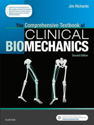 Title: The Comprehensive Textbook of Biomechanics: The Comprehensive Textbook of Biomechanics / Edition 2, Author: Jim Richards BEng