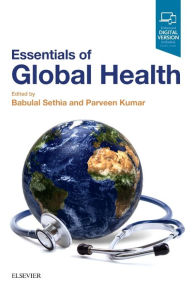 Title: Essentials of Global Health, Author: Babulal Sethia BSc MB BS FRCP FRCS