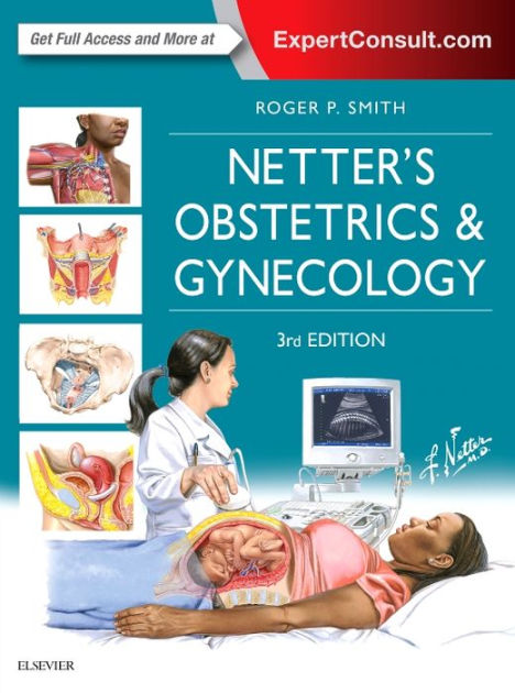 Netter's Obstetrics And Gynecology E-Book: Netter's Obstetrics And ...