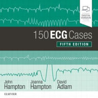 Title: 150 ECG Cases / Edition 5, Author: John Hampton DM