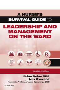 Title: A Nurse's Survival Guide to Leadership and Management on the Ward, Author: Brian Dolan OBE