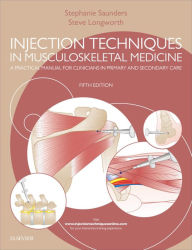 Title: Injection Techniques in Musculoskeletal Medicine: A Practical Manual for Clinicians in Primary and Secondary Care, Author: Stephanie Saunders FCSP