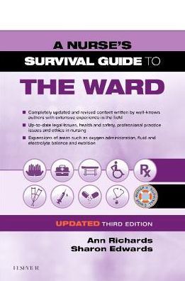 A Nurse's Survival Guide to the Ward - Updated Edition / Edition 3
