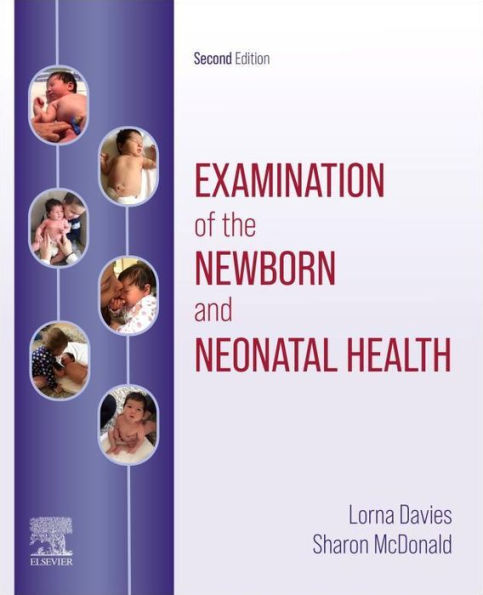 Examination of the Newborn and Neonatal Health E-Book: Examination of the Newborn and Neonatal Health E-Book