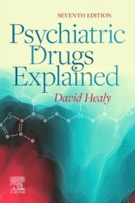 Title: Psychiatric Drugs Explained, Author: David Healy MD