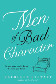 Title: Men of Bad Character, Author: Kathleen Stewart