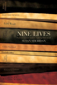 Title: Nine Lives: Postwar Women Writers Making Their Mark, Author: Susan Sheridan