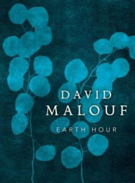 Title: Earth Hour, Author: David Malouf