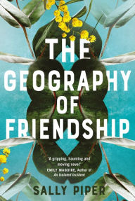 Title: The Geography of Friendship, Author: Sally Piper