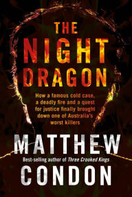 Title: The Night Dragon, Author: Matthew Condon