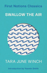 Title: Swallow the Air, Author: Tara June Winch
