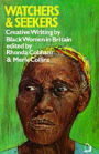 Watchers and Seekers: Creative Writing by Black Women in Britain