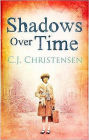 Shadows Over Time