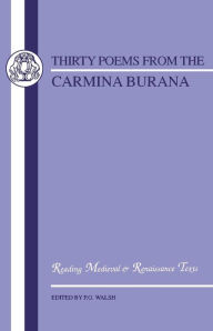 Title: Carmina Burana: Thirty Poems, Author: Bloomsbury Academic