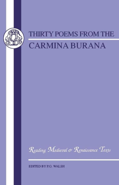 Carmina Burana: Thirty Poems