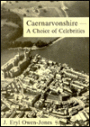 Caernarvonshire: A Choice of Celebrities