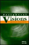 Title: Peripheral Visions: Images of Nationhood in Contemporary British Fiction, Author: Ian A. Bell