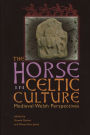 The Horse in Celtic Culture: Medieval Welsh Perspectives