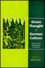 Green Thought in German Culture: Historical and Contemporary Perspectives