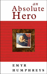 Title: An Absolute Hero, Author: Emyr Humphreys