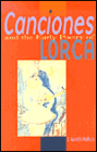 Canciones and the Early Poetry of Lorca: A Study in Critical Methodology and Poetic Maturity