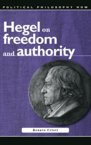 Title: Hegel on Freedom and Authority, Author: Renato Cristi