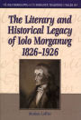 The Literary and Historical Legacy of Iolo Morganwg, 1826-1926