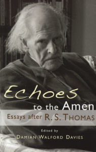 Echoes to the Amen: Essays After R.S. Thomas