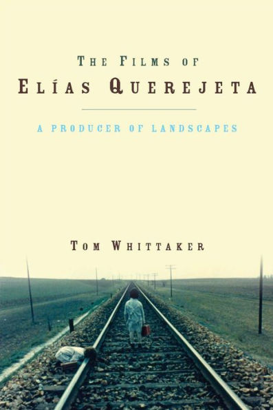 The Films of Elías Querejeta: A Producer of Landscapes