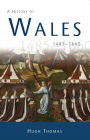 A History of Wales 1485-1660