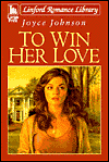 To Win Her Love (Linford Romance Library Series)