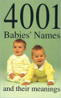 4001 Babies' Names and Their Meanings