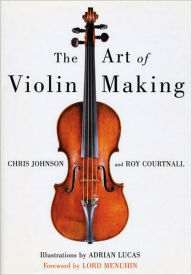 Title: Art of Violin Making, Author: Chris Johnson