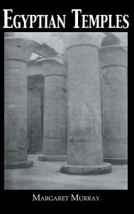 Title: Egyptian Temples / Edition 1, Author: Margaret Murray