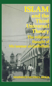 Title: Islam & The Third Universal Theo / Edition 1, Author: Ayoub