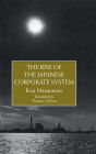 The Rise Of The Japanese Corporate System / Edition 1