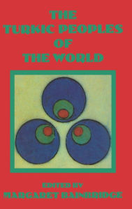Title: Turkic Peoples Of The World / Edition 1, Author: Margaret Bainbridge