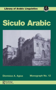 Title: Siculo Arabic / Edition 1, Author: Dionisius A Agius