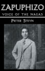 Zapuphizo: Voice of the Nagas / Edition 1