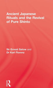 Title: Ancient Japanese Rituals / Edition 1, Author: Satow