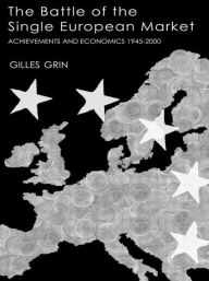 Title: Battle Of Single European Market / Edition 1, Author: Gilles Grin