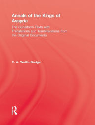 Title: Annals Of The Kings Of Assyria / Edition 1, Author: E.A. Wallis Budge