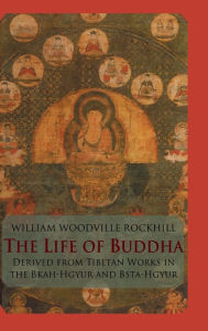 Title: Life Of Buddha / Edition 1, Author: William Woodville Rockhill