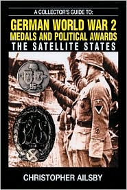 A Collector's Guide to German Medals and Political Awards: The Satellite States
