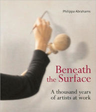 Beneath the Surface: A Thousand Years of Artists at Work