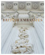 British Embassies: Their Diplomatic and Architectural History