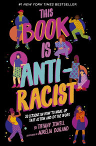 Ebooks downloaden free This Book Is Anti-Racist: 20 lessons on how to wake up, take action, and do the work