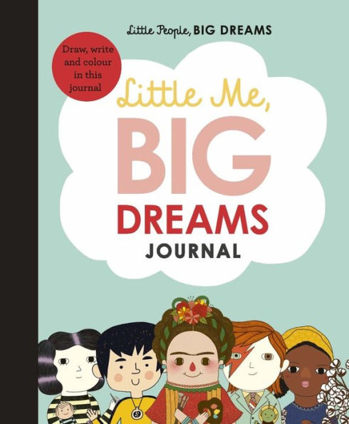 Little Me, Big Dreams Journal: Draw, write and color this journal