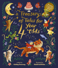 Title: A Treasury of Tales for Four-Year-Olds: 40 Stories Recommended by Literacy Experts, Author: Gabby Dawnay